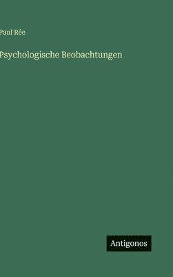 Paul Rée - Psychologische Beobachtungen, Inbunden
