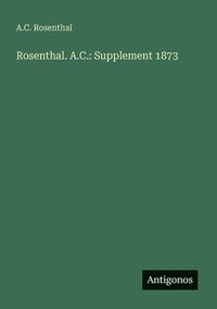 bokomslag Rosenthal. A.C.: Supplement 1873