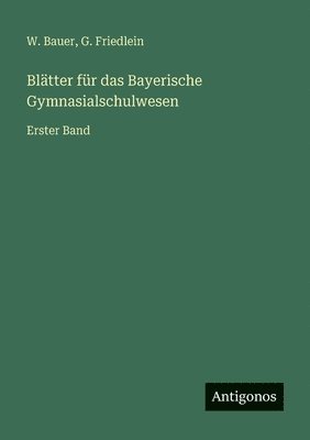 Blätter für das Bayerische Gymnasialschulwesen