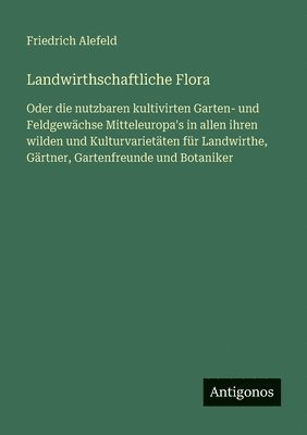 Landwirthschaftliche Flora
