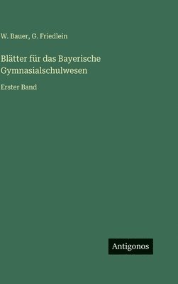 Blätter für das Bayerische Gymnasialschulwesen