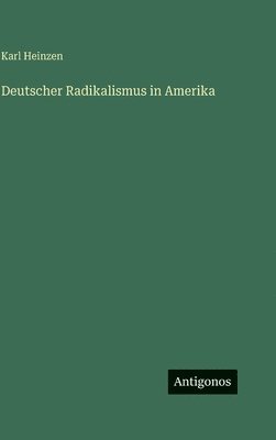 Deutscher Radikalismus in Amerika