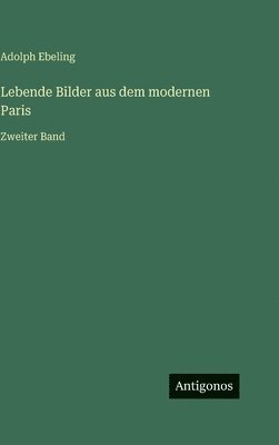 Lebende Bilder aus dem modernen Paris