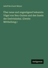 bokomslag ber neue und ungengend bekannte Vgel von Neu-Guinea und den Inseln der Geelvinksbai. (Zweite Mittheilung.)