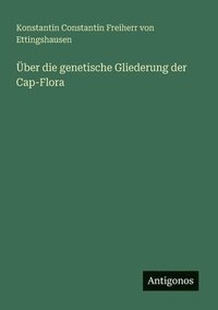 bokomslag ber die genetische Gliederung der Cap-Flora