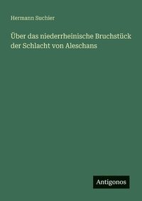 bokomslag ber das niederrheinische Bruchstck der Schlacht von Aleschans