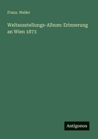bokomslag Weltausstellungs-Album