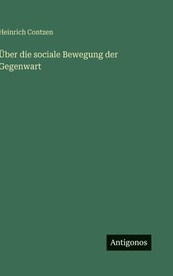 Über die sociale Bewegung der Gegenwart
