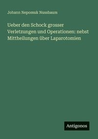 bokomslag Ueber den Schock grosser Verletzungen und Operationen