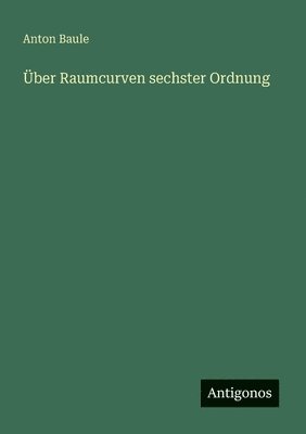 bokomslag Über Raumcurven sechster Ordnung