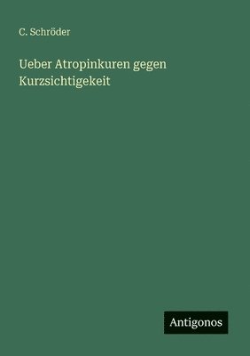 bokomslag Ueber Atropinkuren gegen Kurzsichtigekeit