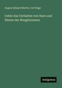 bokomslag Ueber das Verhalten von Harn und Nieren der Neugeborenen