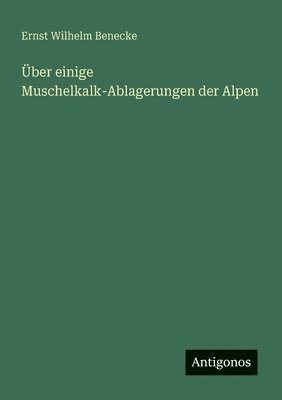 bokomslag Über einige Muschelkalk-Ablagerungen der Alpen