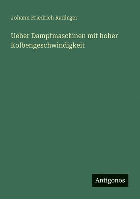 bokomslag Ueber Dampfmaschinen mit hoher Kolbengeschwindigkeit