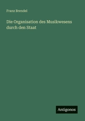 Organisation des Musikwesens durch den Staat 1