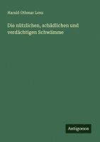 Die nützlichen, schädlichen und verdächtigen Schwämme 1
