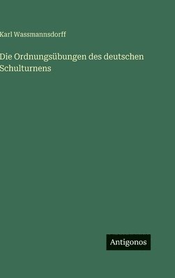 Die Ordnungsübungen des deutschen Schulturnens
