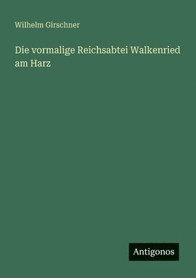 bokomslag vormalige Reichsabtei Walkenried am Harz