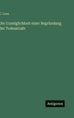 Unmöglichkeit einer Begründung der Todesstrafe