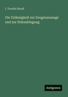 bokomslag Zulässigkeit zur Zeugenaussage und zur Eidesablegung