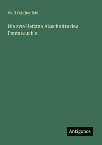 bokomslag zwei letzten Abschnitte des Pentateuch's