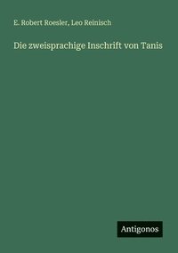 bokomslag Die zweisprachige Inschrift von Tanis