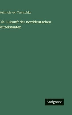 Zukunft der norddeutschen Mittelstaaten