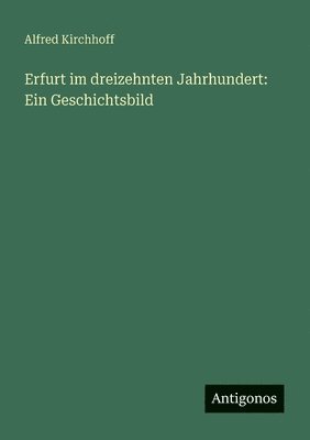 bokomslag Erfurt im dreizehnten Jahrhundert