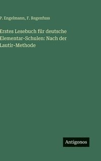 bokomslag Erstes Lesebuch fr deutsche Elementar-Schulen