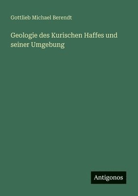 bokomslag Geologie des Kurischen Haffes und seiner Umgebung