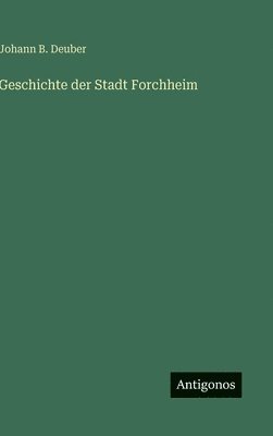 bokomslag Geschichte der Stadt Forchheim