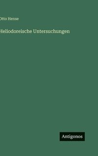 bokomslag Heliodoreische Untersuchungen