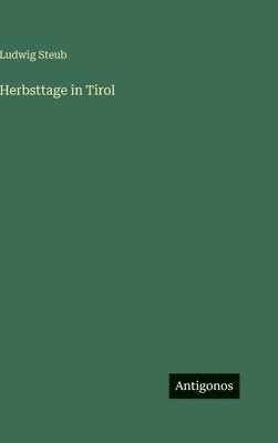 Herbsttage in Tirol