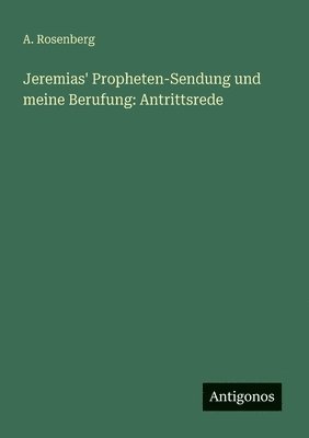 bokomslag Jeremias' Propheten-Sendung und meine Berufung