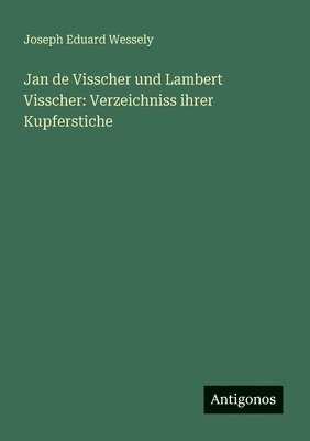 bokomslag Jan de Visscher und Lambert Visscher