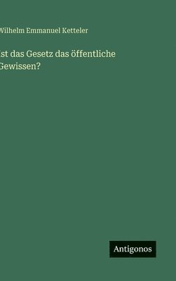 Ist das Gesetz das öffentliche Gewissen?