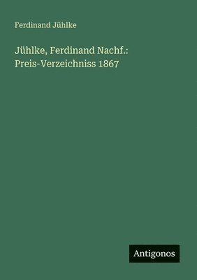 bokomslag Jühlke, Ferdinand Nachf.