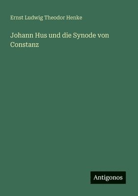 Johann Hus und die Synode von Constanz 1