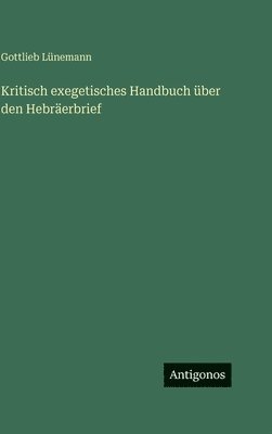 Kritisch exegetisches Handbuch über den Hebräerbrief
