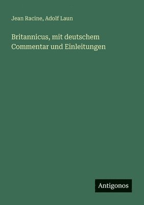 bokomslag Britannicus, mit deutschem Commentar und Einleitungen