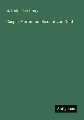 bokomslag Caspar Mermillod, Bischof von Genf