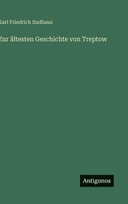 bokomslag Zur ältesten Geschichte von Treptow