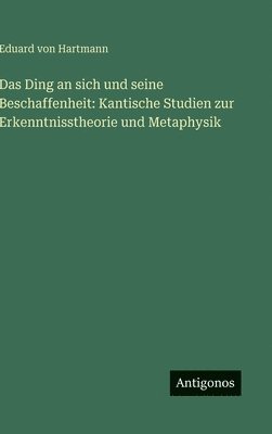 Ding an sich und seine Beschaffenheit