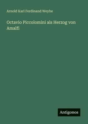 Octavio Piccolomini als Herzog von Amalfi