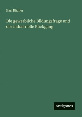 gewerbliche Bildungsfrage und der industrielle Rückgang