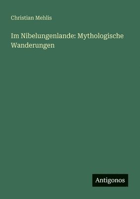 Im Nibelungenlande