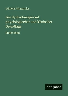 Hydrotherapie auf physiologischer und klinischer Grundlage