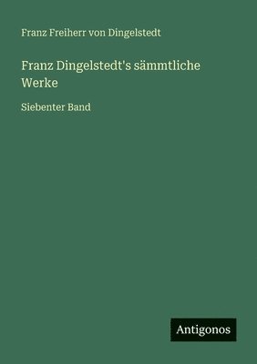 bokomslag Franz Dingelstedt's sämmtliche Werke