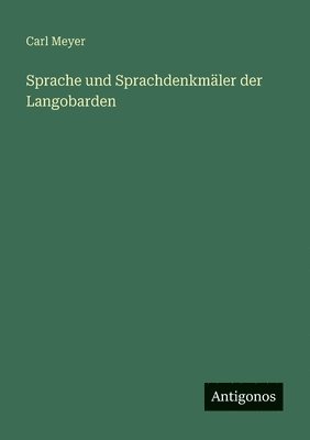 Sprache und Sprachdenkmäler der Langobarden
