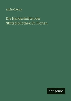 Handschriften der Stiftsbibliothek St. Florian